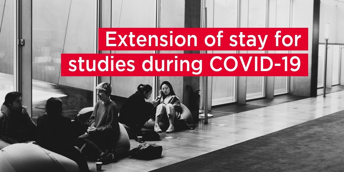 Extension of stay for studies during COVID-19