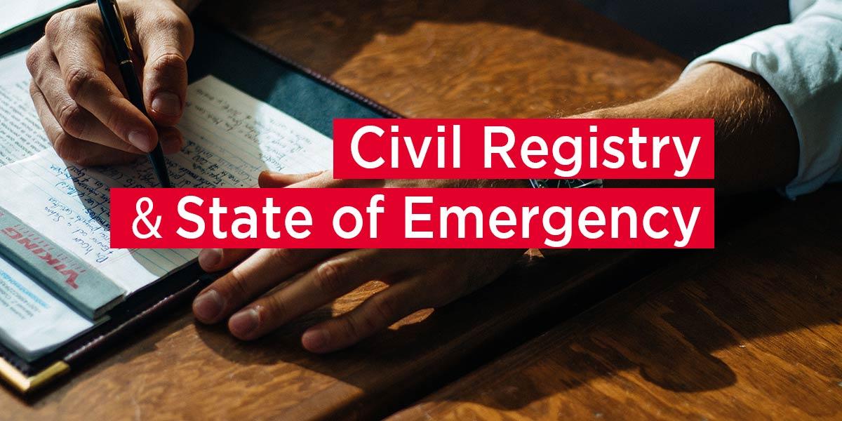 Civil Registry and State of Emergency