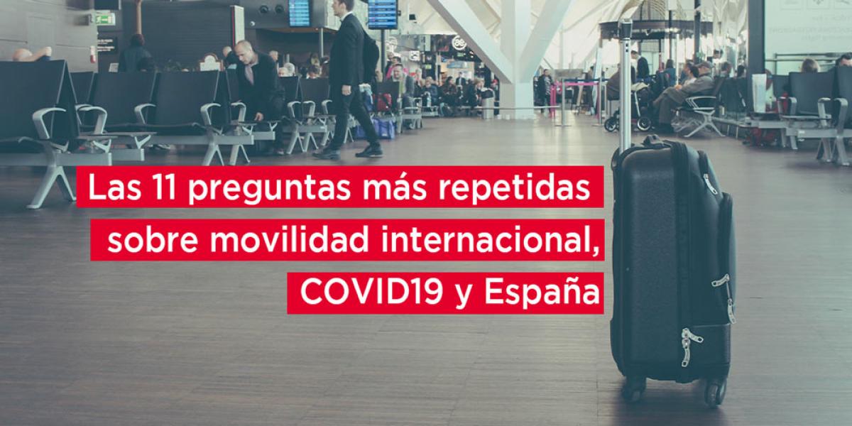 Las 11 preguntas sobre movilidad internacional, COVID19 y España