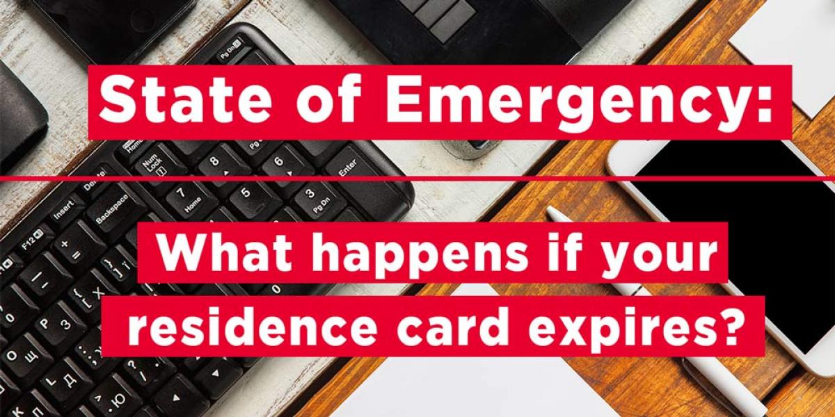 State of Emergency: expiry of Residence Cards 