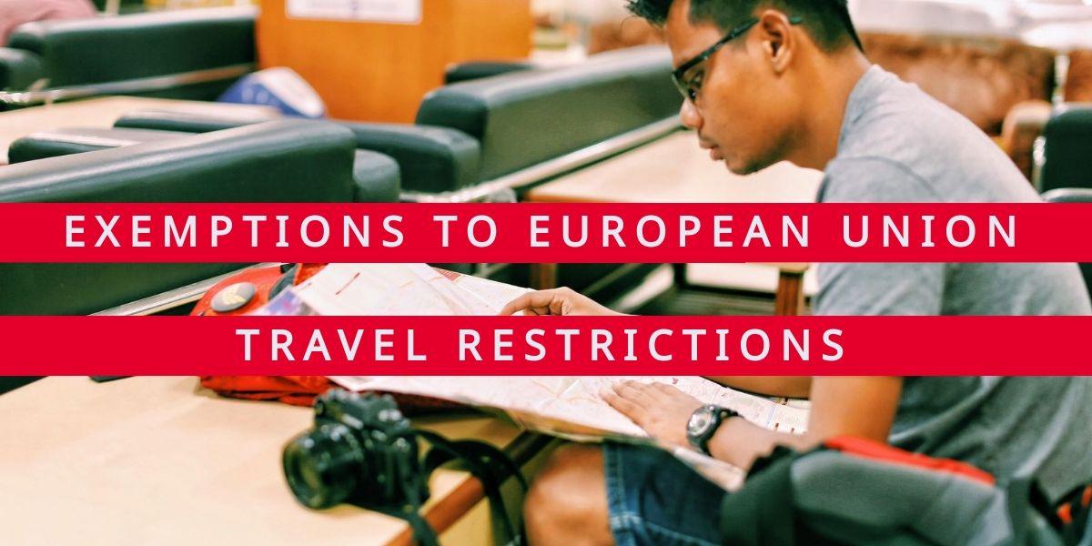 European Union Travel Restrictions and Exemptions 
