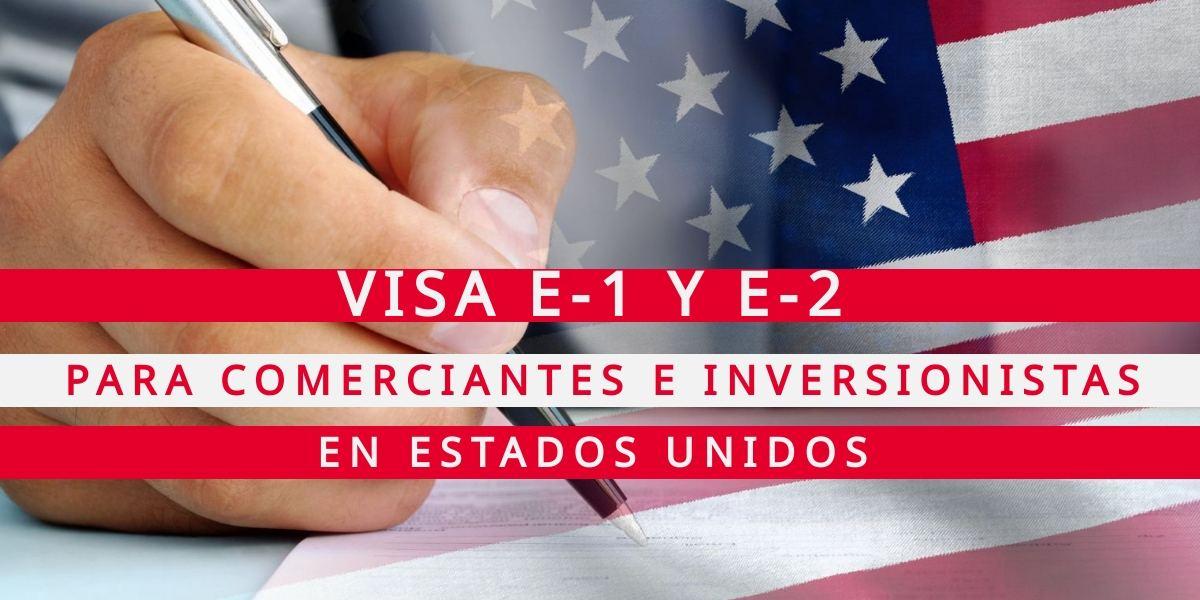 Visa E-1 y E-2 para españoles en Estados Unidos