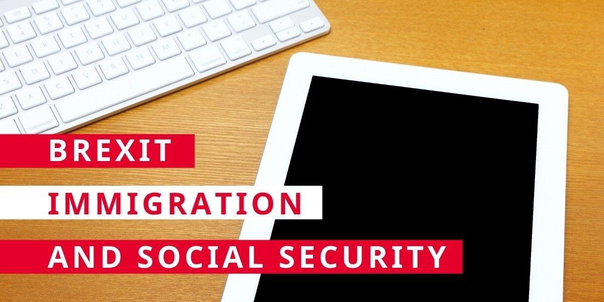 The Brexit Agreement Continues Social Security Coordination