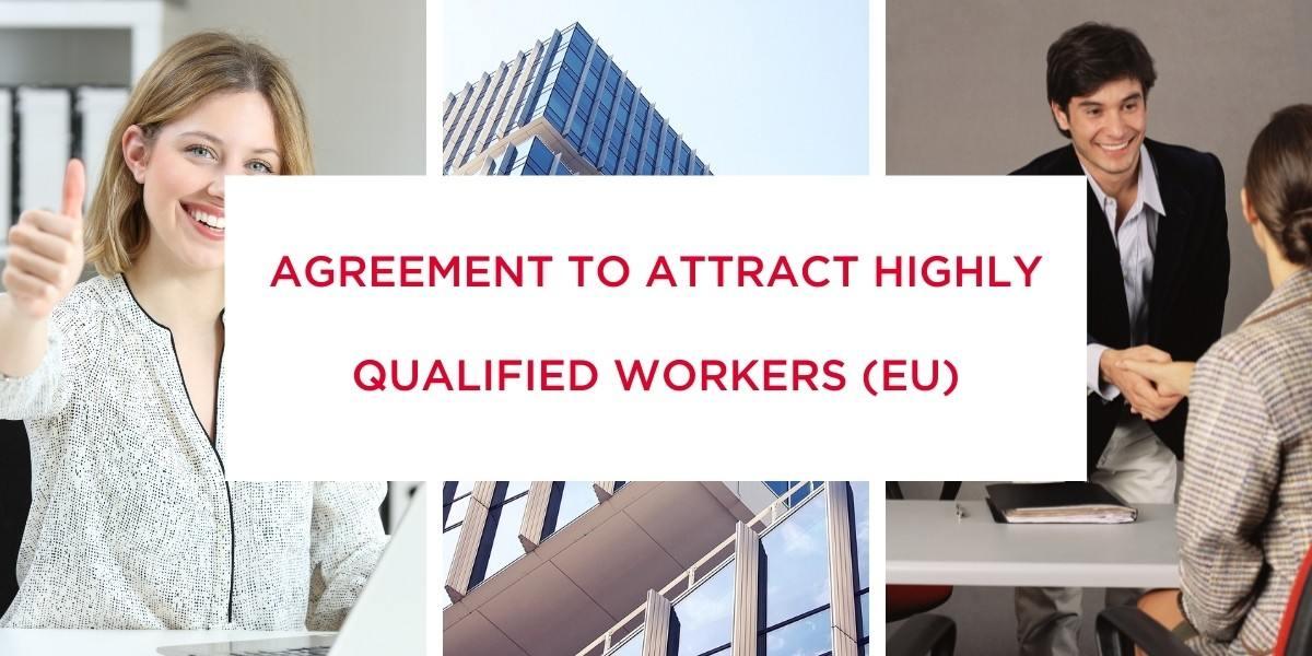 Agreement to attract highly qualified workers (EU)
