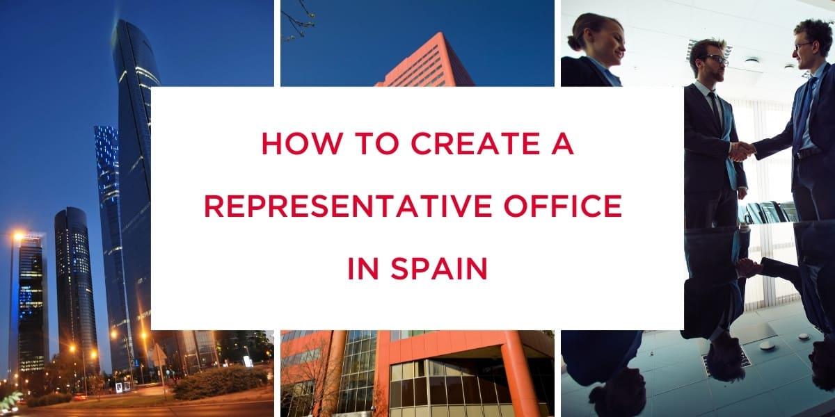 How to Create a Representative Office in Spain