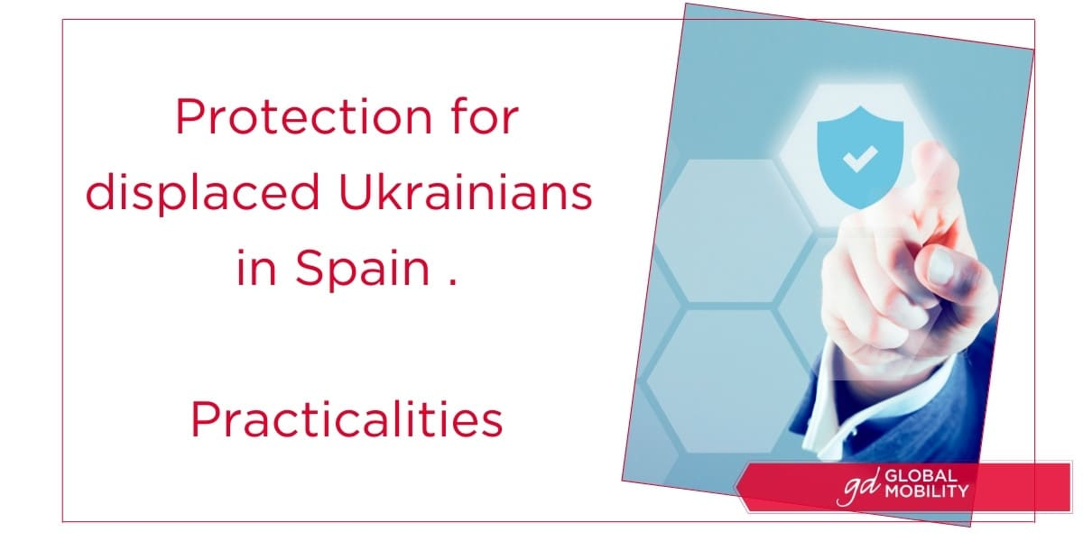 Protection for displaced Ukrainians in Spain Practicalities