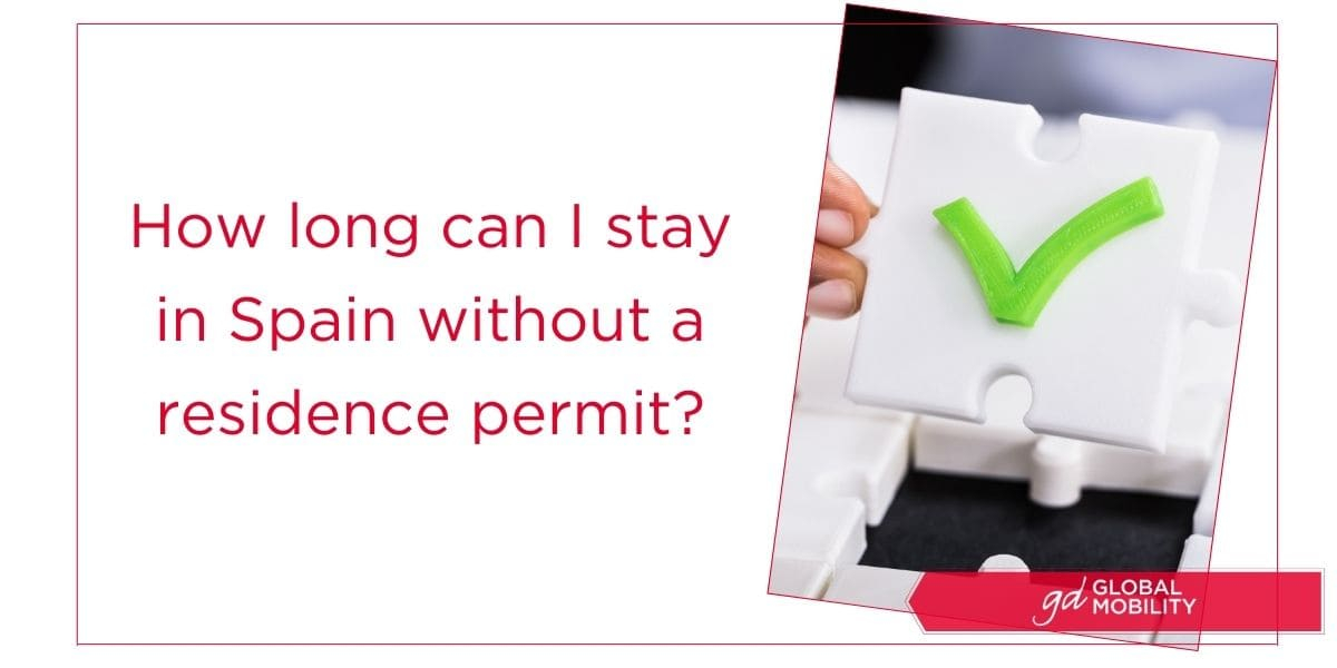 How Long Can I Stay in Spain Without a Residence Permit?