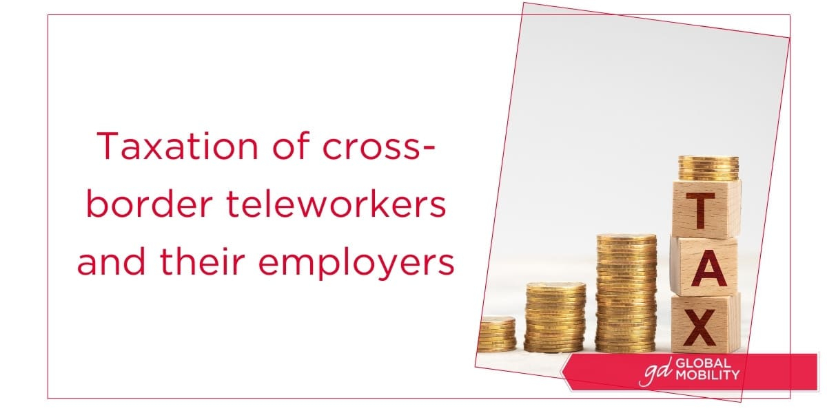 Taxation of cross-border teleworkers and their employers