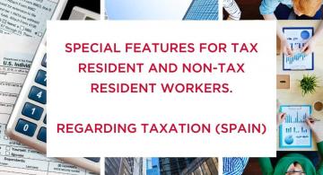 Special features for tax resident and non-tax resident workers 