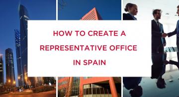 How to Create a Representative Office in Spain